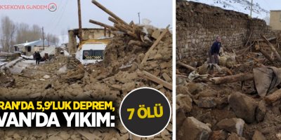 İran'da 5,9'luk deprem, Van'da yıkım: 7 ölü