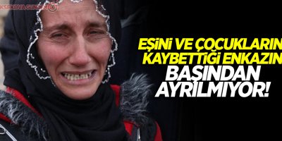Eşini ve çocuklarını kaybettiği enkazın başından ayrılmıyor!