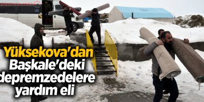 Yüksekova'dan Başkale'deki depremzedelere yardım eli