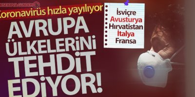 Koronavirüsü Avrupa'da yayılıyor