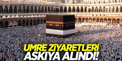 Umre ziyaretleri askıya alındı!