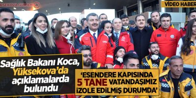 Sağlık Bakanı Koca: 'Esendere kapısında 5 tane vatandaşımız izole edilmiş durumda'