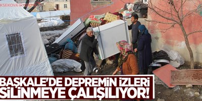 Başkale'de depremin izleri silinmeye çalışılıyor!