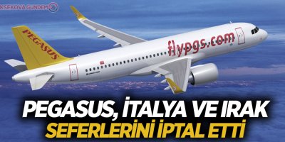 Pegasus, 2 ülkeye seferlerini iptal etti
