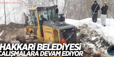 Hakkari Belediyesi çalışmalara devam ediyor