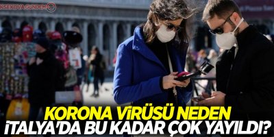 Korona virüsü neden İtalya'da bu kadar çok yayıldı?