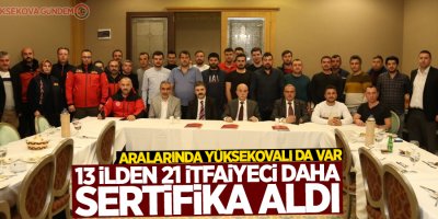 13 ilden 21 itfaiyeci daha sertifika aldı