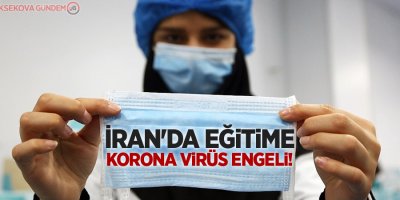 İran'da eğitime koronavirüs engeli!