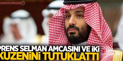 Prens Selman amcasını ve iki kuzenini tutuklattı