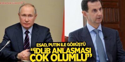 Esad, Putin ile görüştü: İdlib anlaşması çok olumlu