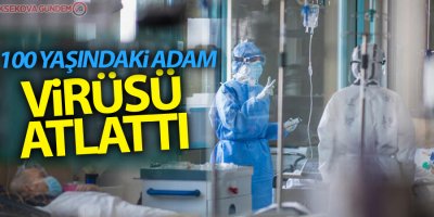 100 yaşındaki adam virüsü atlattı