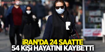İran'da 24 saatte 54 kişi hayatını kaybetti