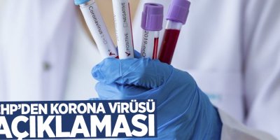 CHP’den korona virüsü açıklaması