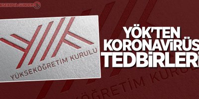 YÖK'ten koronavirüs tedbirleri