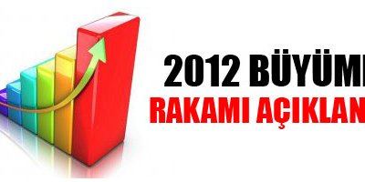 2012 büyüme rakamı açıklandı