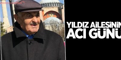 Yıldız ailesinin acı günü