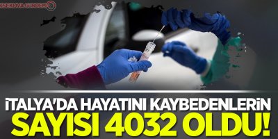 İtalya'da ölü sayısı 4032!