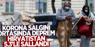 Korona salgını ortasında deprem: Hırvatistan 5.3'le sallandı