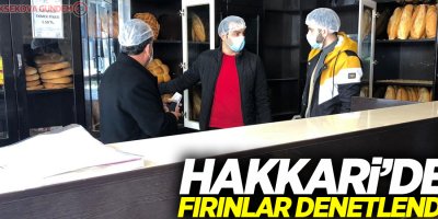 Hakkari’de fırınlar denetlendi