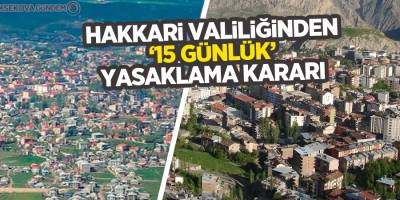 Hakkari'de eylem etkinlik yasağı 15 gün uzatıldı