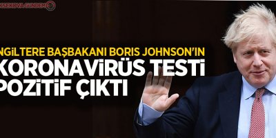 İngiltere Başbakanı Boris Johnson'ın korona virüs testi pozitif çıktı