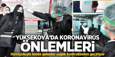 Yüksekova’da korona virüs önlemleri