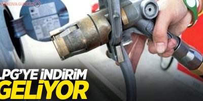 LPG'ye büyük indirim geliyor