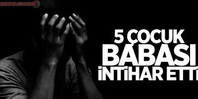 5 çocuk babası kendini asarak intihar etti!