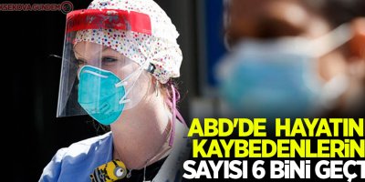 ABD'de korona virüsünden ölenlerin sayısı 6 bini geçti