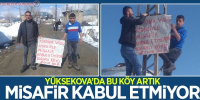 Yüksekova’da bu köy artık misafir kabul etmiyor