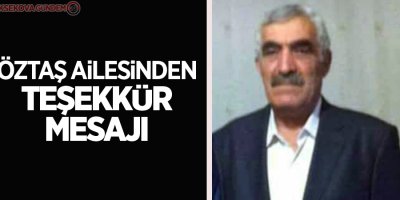 Öztaş Ailesinden Teşekkür Mesajı
