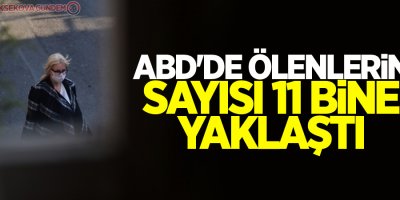 ABD'de korona virüsten ölenlerin sayısı 11 bine yaklaştı