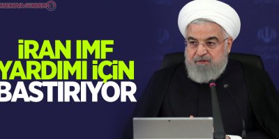 İran IMF yardımı için bastırıyor