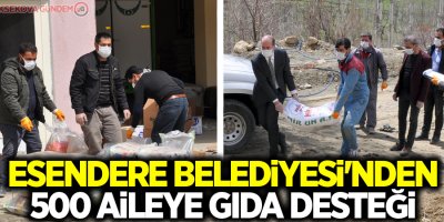 Esendere Belediyesi'nden 500 aileye gıda desteği