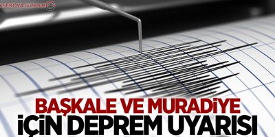 Prof. Görür'den Başkale ve Muradiye için deprem uyarısı