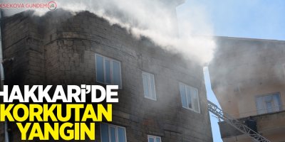 Hakkari’de korkutan yangın