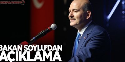 İçişleri Bakanı Soylu'dan açıklama