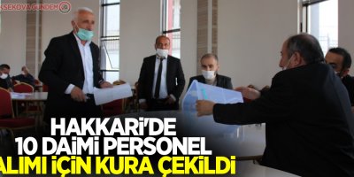 Hakkari'de 10 daimi personel alımı için kura çekildi