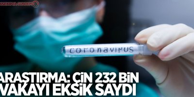 Araştırma: Çin 232 bin vakayı eksik saydı