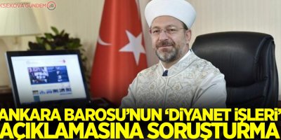 Ankara Barosu’nun ‘Diyanet İşleri’ açıklamasına soruşturma