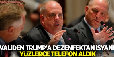 Validen Trump'a dezenfektan isyanı: Yüzlerce telefon aldık