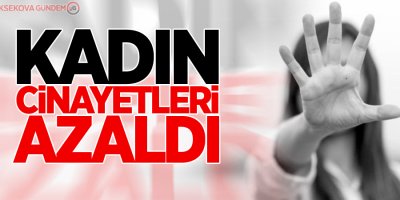 İçişleri Bakanlığı açıkladı! Kadın cinayetleri yüzde 45 azaldı