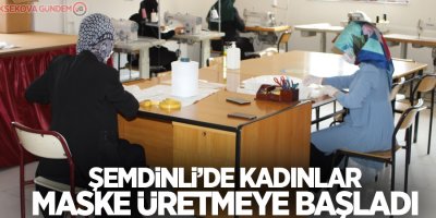 Şemdinli’de kadınlar maske üretmeye başladı