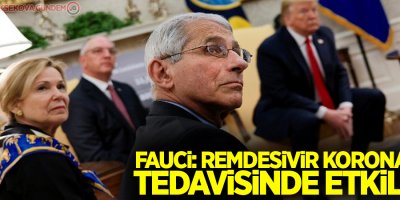 Fauci: Remdesivir korona tedavisinde etkili