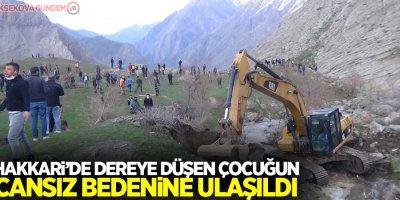 Hakkari’de dereye düşen çocuğun cansız bedenine ulaşıldı