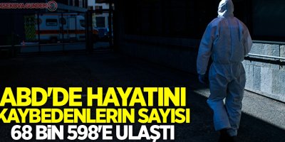 ABD'de koronavirüsten ölenlerin sayısı 68 bin 598'e ulaştı