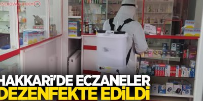 Hakkari'de eczaneler dezenfekte edildi
