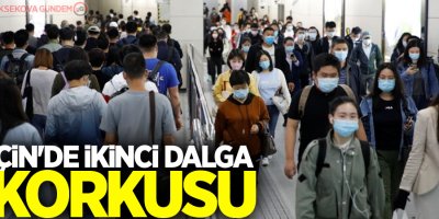 Çin'de ikinci dalga korkusu