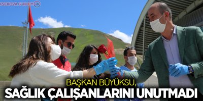 Başkan Büyüksu, sağlık çalışanlarını unutmadı