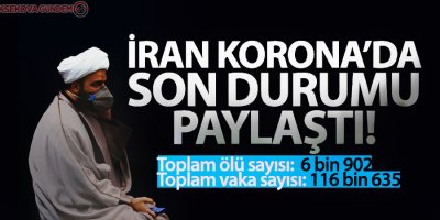 İran'da korona virüsten hayatını kaybedenlerin sayısı 7 bine yaklaştı